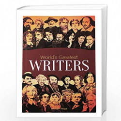 World's Greatest Writers: Biographies of Inspirational Personalities For Kids by Wonder House Books Book-9789388369039
