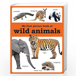 My First Picture Book of Wild Animals (Picture Books For Kids) by Wonder House Books Editorial Book-9789388369480