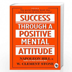Success Through a Positive Mental Attitude by NAPOLEON HILL Book-9789388369749