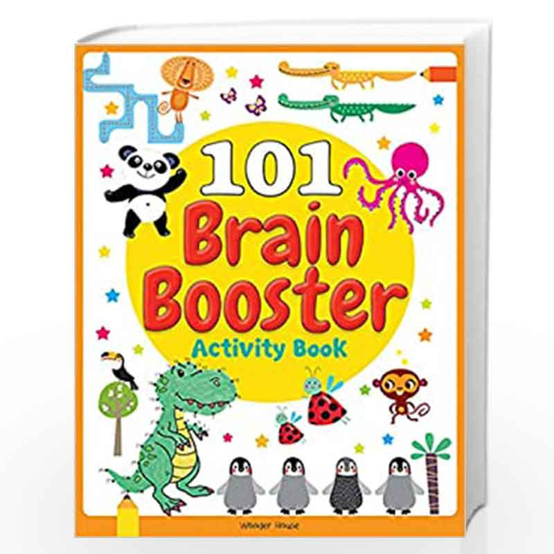 101 Brain Booster Activity Book: Fun Activity Book For Children by Wonder House Book-9789388369794