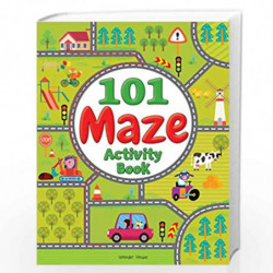 101 Maze Activity Book: Fun Activity Book For Children by Wonder House Books Book-9789388369947