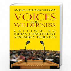 Voices in the Wilderness: Critiquing Indian Constituent Assembly Debates by Anjoo Balhara Sharma Book-9789388414814