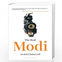 The Real Modi: The Man Who Would be Prime Minister by Arvind Chaturvedi Book-9789388414944