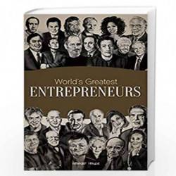 World's Greatest Entrepreneurs: Biographies of Inspirational Personalities For Kids by Wonder House Books Book-9789388810371