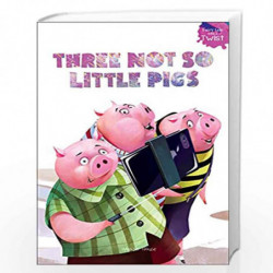 Three Not-So-Little Pigs: Fairytales With A Twist by Wonder House Books Book-9789388810432