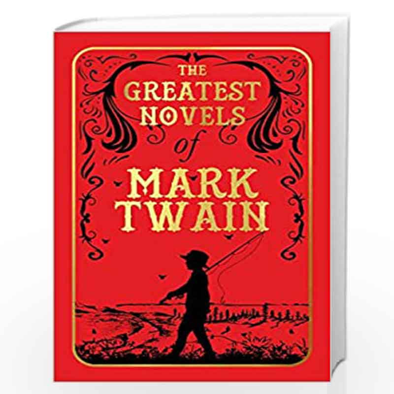 The Greatest Novels of Mark Twain (Deluxe Hardbound Edition) by MARK TWAIN Book-9789388810456