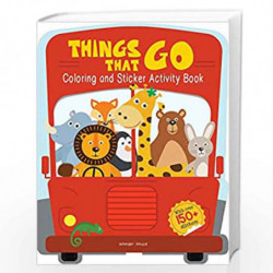 Things That Go - Coloring and Sticker Activity Book (With 150+ Stickers) (Coloring Sticker Activity Books) by Wonder House Books