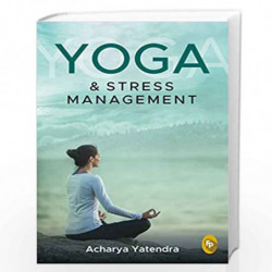 Yoga & Stress Management by Acharya Yatendra Pal Book-9789389053036
