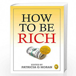 How To Be Rich by PATRICIA G HORAN Book-9789389053746
