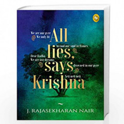 All lies says Krishna by J. Rajasekharan Nair Book-9789389053913