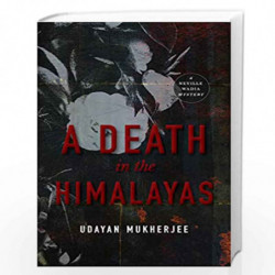 A Death in the Himalayas: A Neville Wadia Mystery by Udayan Mukherjee Book-9789389109184