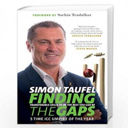 Finding the Gaps: Transferable Skills to Be the Best You Can Be by Simon Taufel Book-9789389109252