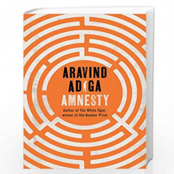 Amnesty: Man Booker Award winning author of The White Tiger by Aravind Adiga Book-9789389109436