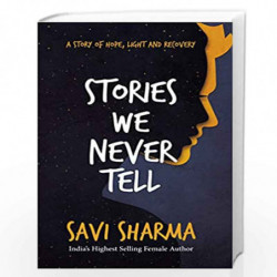 Stories We Never Tell by Savi Sharma Book-9789389152043