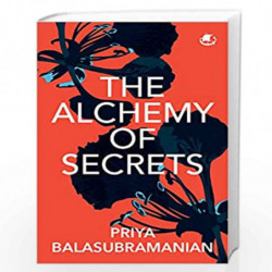 The Alchemy of Secrets by Priya Balasubramanian Book-9789389152135