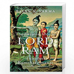 The Greatest Ode to Lord Ram: Tulsidas's Ramcharitmanas