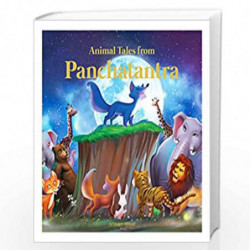 Animals Tales From Panchtantra: Timeless Stories For Children From Ancient India by Wonder House Book-9789389178111