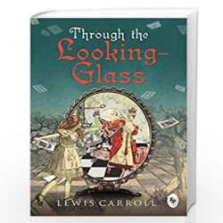Through the Looking-Glass by LEWIS CARROLL Book-9789389178234