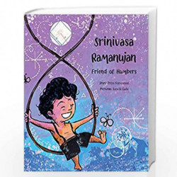 Srinivasa Ramanujan: Friend of Numbers by Priya Narayanan, Satwik Gade Book-9789389203806