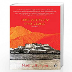 Tibet With My Eyes Closed: Stories by Madhu Gurung Book-9789389231045