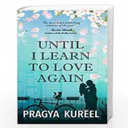 Until I Learn to Love Again by Pragya Kureel Book-9789389237054