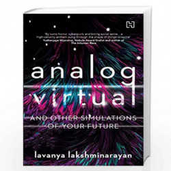 Analog/Virtual and Other Simulations of Your Future by Lakshminarayan, Lavanya Book-9789389253085