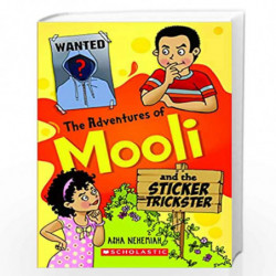 THE ADVENTURES OF MOOLI AND THE STICKER TRICKSTER by Asha Nehemiah Book-9789389297355