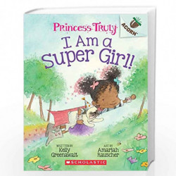 An Acorn Book- Princess Truly #1:I Am a Super Girl! by Kelly Greenawalt Book-9789389297782