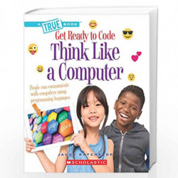 Get Ready to Code: Think Like a Computer by Jacob Batchelor Book-9789389297928
