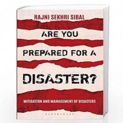 Are You Prepared for a Disaster?: Mitigation and Management of Disasters by Rajni Sekhri Sibal Book-9789389351927