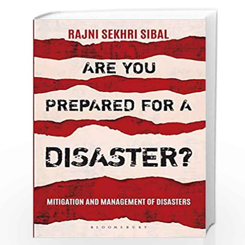 Are You Prepared for a Disaster?: Mitigation and Management of Disasters by Rajni Sekhri Sibal Book-9789389351927