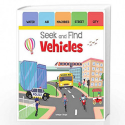 Seek And Find - Vehicles : Early Learning Board Books With Tabs by Wonder House Books Book-9789389432367
