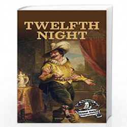 Twelfth Night : Shakespeares Greatest Stories For Children (Abridged and Illustrated) by NILL Book-9789389432510