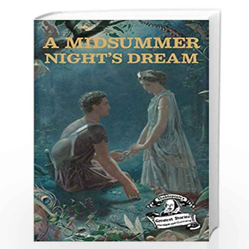 A Midsummer Night's Dream : Shakespeares Greatest Stories (Abridged and Illustrated) With Review Questions And An Introduction T