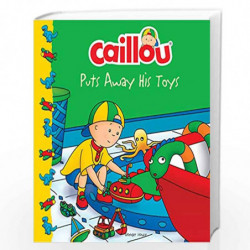 Caillou-Puts Away His Toys by Joceline Sanschagrin Book-9789389432619
