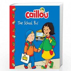 Caillou-The School Bus by Marion Jhonson Book-9789389432626