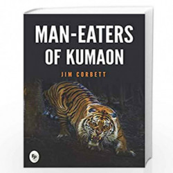 Man-eaters of Kumaon by JIM CORBETT Book-9789389432916