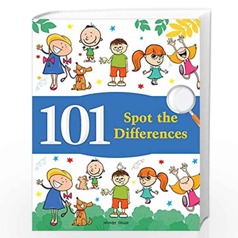 101 Spot the Differences : Fun Activity Books For Children (With Answer sheets) by Wonder House Books Book-9789389567021