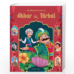 The Illustrated Stories of Akbar and Birbal: Classic Tales from India by Wonder House Books Book-9789389567830