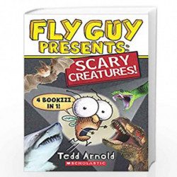 Fly Guy Presents: Scary Creatures! (4 bookzzz in 1) by TEDD ARNOLD Book-9789389628302