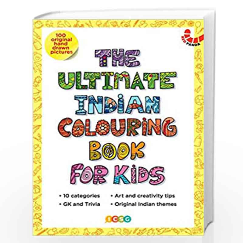 THE ULTIMATE INDIAN COLOURING BOOK FOR KIDS: 100 Original Hand-Drawn pictures, 10 categories, GK & Trivia (The Ultimate Colourin