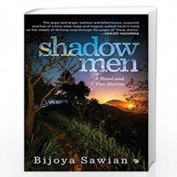 Shadow Men: A Novel and Two Stories by Bijoya Sawian Book-9789389692112