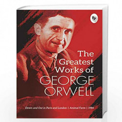 The Greatest Works of George Orwell by GEORGE ORWELL Book-9789389717150