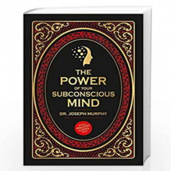 The Power of Your Subconscious Mind (DELUXE HARDBOUND EDITION) by DR JOSEPH MURPHY Book-9789389717341