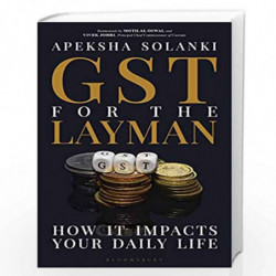 GST for the Layman: How It Impacts Your Daily Life by Apeksha Solanki Book-9789389812251