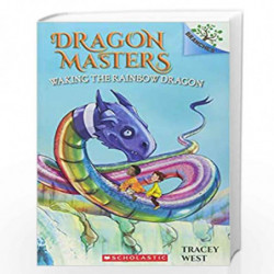 Dragon Masters #10: Waking The Rainbow Dragon: A Branches Book by TRACEY WEST Book-9789389823103