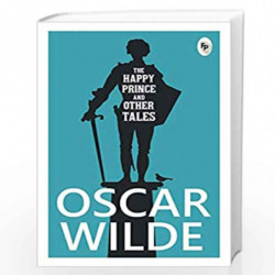 The Happy Prince And Other Tales by OSCAR WILDE Book-9789389931006
