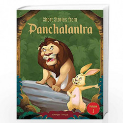 Short Stories From Panchatantra - Volume 1: Abridged Illustrated Stories For Children (With Morals) by Wonder House Books Book-9