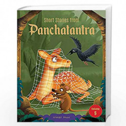 Short Stories From Panchatantra - Volume 5: Abridged Illustrated Stories For Children (With Morals) by Wonder House Books Book-9