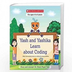 Yash and Yashika Learn about Coding (4-6) by Dr Swati Popat Vats Book-9789390066780